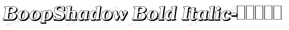 BoopShadow Bold Italic字体转换